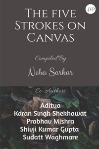 The Five Strokes on Canvas