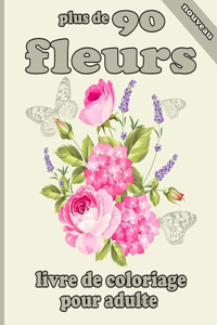 plus de 90 fleurs livre de coloriage pour adulte