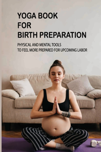 Yoga Book For Birth Preparation