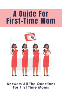 A Guide For First-Time Mom