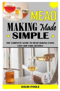 Mead Making Made Simple