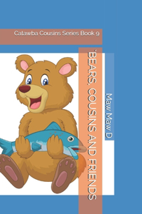 `Bears, Cousins and Friends