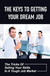 Keys To Getting Your Dream Job