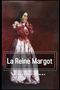 La Reine Margot Illustrée