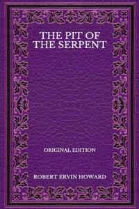 The Pit Of The Serpent - Original Edition
