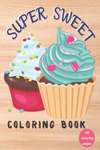 Super Sweet Coloring Book