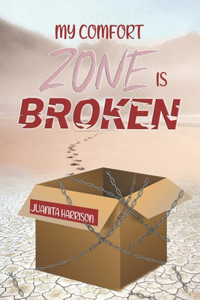 My Comfort Zone Is Broken