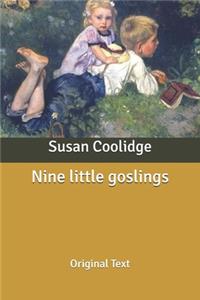 Nine little goslings