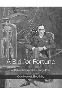 A Bid for Fortune