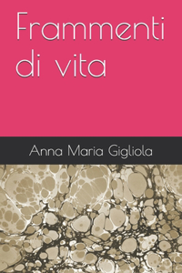 Frammenti di vita