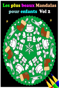 Les plus beaux Mandalas pour enfants Vol 2