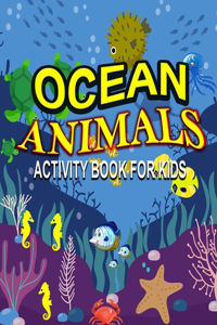 Ocean Animals Activity Book for Kids