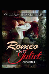 Romeo and Juliet Annotated