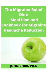 The Migraine Relief Diet