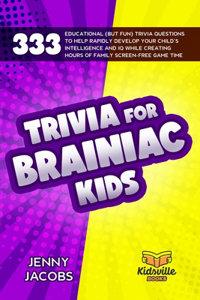 Trivia For Brainiac Kids