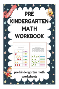 Pre Kindergarten Math Workbook Ages 4 to 5