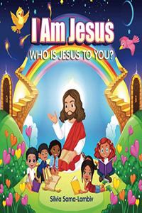 I Am Jesus