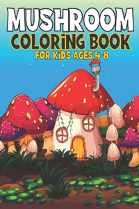 Mushroom Coloring Book For Kids Ages 4-8