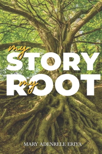 My Story, My Root