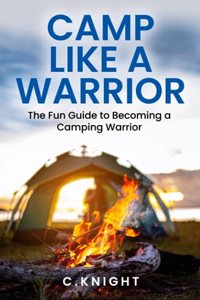 Camp Like a Warrior