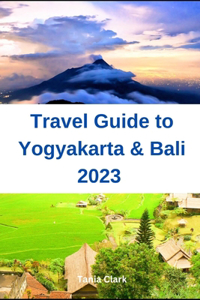 Travel Guide to Yogyakarta & Bali 2023