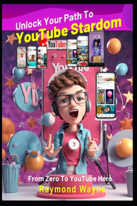 Unlock Your Path to YouTube Stardom
