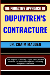 The Proactive Approach to Dupuytren's Contracture