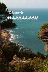 Découvrir MARRAKECH 2024 2025
