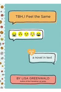 TBH #5: TBH, I Feel the Same