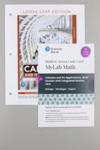 Calculus and Its Applications, Brief Version, Loose-Leaf Version Plus Mylab Math with Pearson Etext - 18-Week Access Card Package