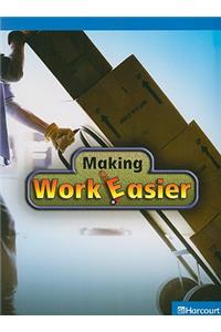 Science Leveled Readers: On-Level Reader Grade 3 Making Work Easier