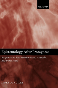 Epistemology after Protagoras