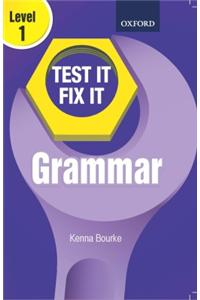 Test It Fix It : Grammar Level 1