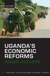 Uganda's Economic Reforms: Insider Accounts