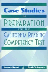 Case Studies in Preparation for the California Reading Competency Test