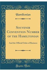 Souvenir Convention Number of the Hamiltonian: And the Official Order of Business (Classic Reprint)