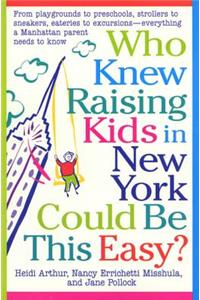 Who Knew Raising Kids in New York Could Be This Easy?