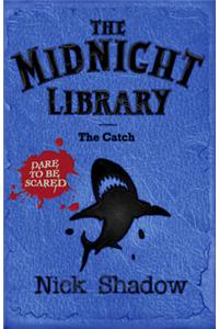 Midnight Library: 8: The Catch