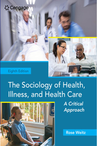 Bundle: The Sociology of Health, Illness, and Health Care: A Critical Approach, 8th + Mindtap, 1 Term Printed Access Card
