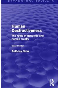 Human Destructiveness (Psychology Revivals)