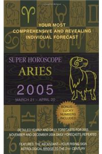 Aries (Super Horoscopes 2005)
