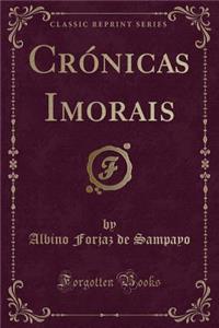 Crï¿½nicas Imorais (Classic Reprint)