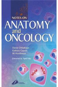 Notes on Anatomy and Oncology