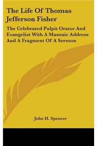 The Life Of Thomas Jefferson Fisher