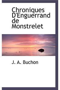 Chroniques D'Enguerrand de Monstrelet