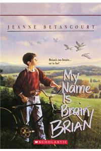 My Name Is Brian Brain