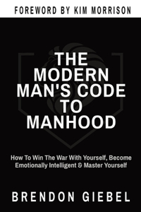 Modern Man's Code to Manhood