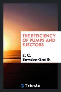 The Efficiency of Pumps and Ejectors