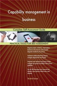 Capability management in business Complete Self-Assessment Guide