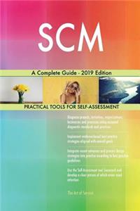 SCM A Complete Guide - 2019 Edition